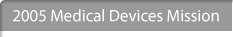 2005 Medical Devices Mission